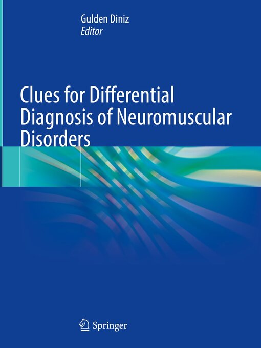 Title details for Clues for Differential Diagnosis of Neuromuscular Disorders by Gulden Diniz - Available